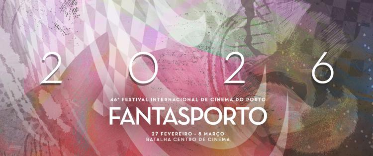 46º FESTIVAL INTERNACIONAL DE CINEMA DO PORTO - FANTASPORTO 2026
