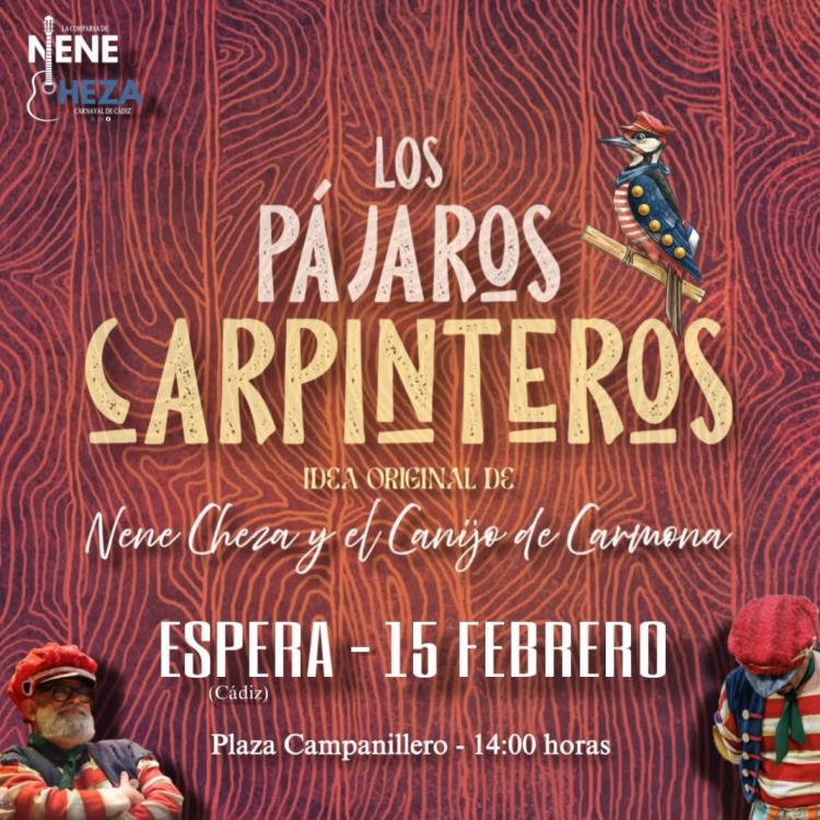 Comparsa de Nene Cheza y el Canijo Los pájaros carpinteros en Espera