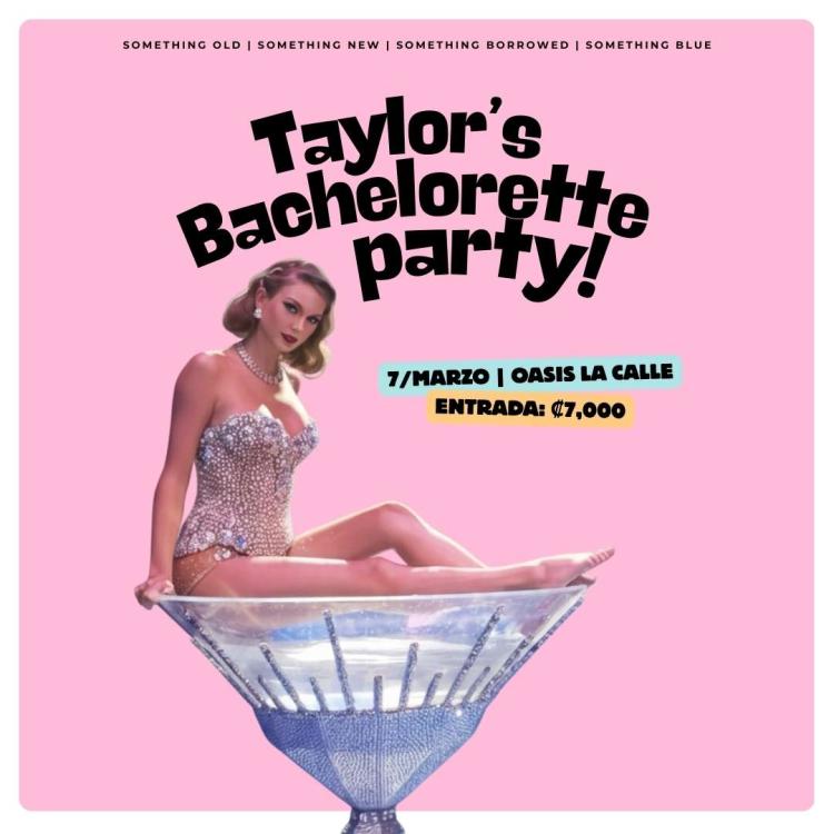 Taylor’s Bachelorette Party