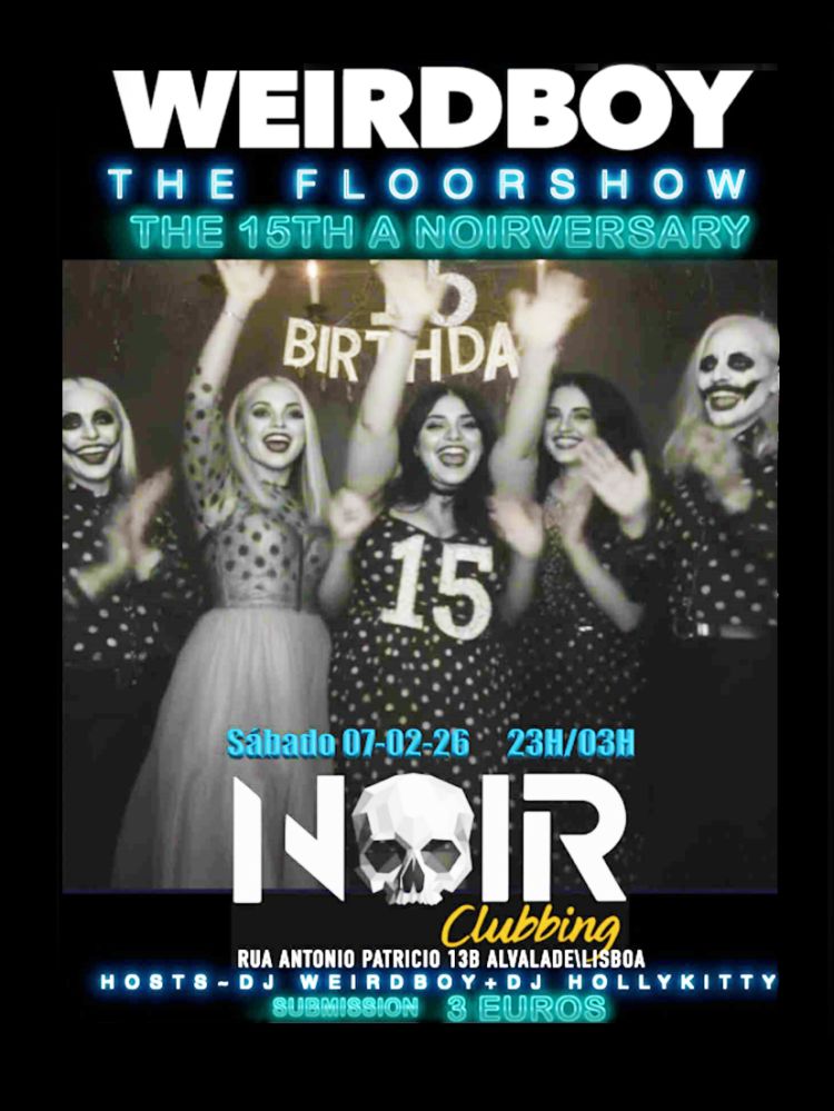 15º ANIVERSÁRIO DO NOIR - Weirdboy The Floorshow
