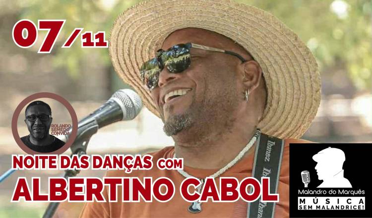 Noite das Danças com ALBERTINO CABOL
