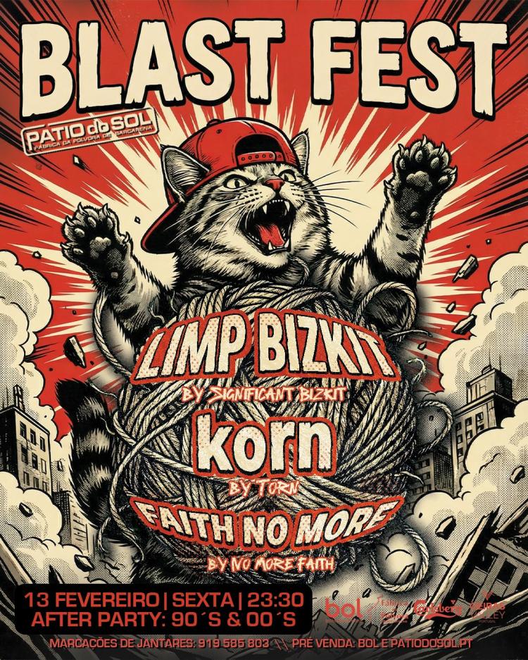 BLAST FEST - Tributos Limp Bizkit | Korn | Faith No More | After Party: 90´s & 00´s