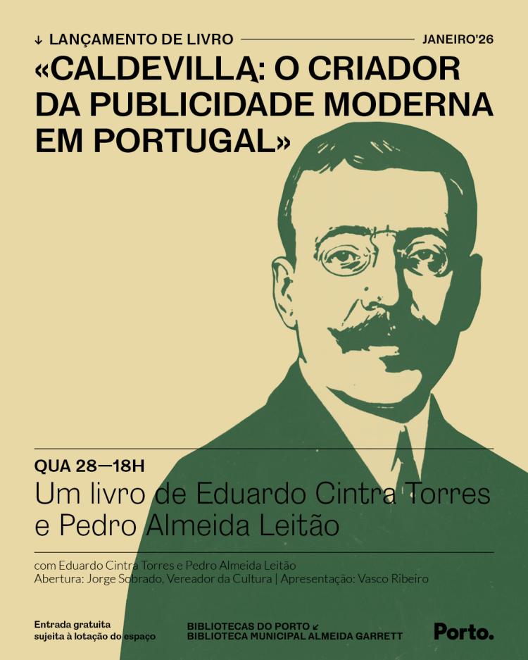 LANÇAMENTO DO LIVRO  «CALDEVILLA: O CRIADOR DA PUBLICIDADE MODERNA EM PORTUGAL»