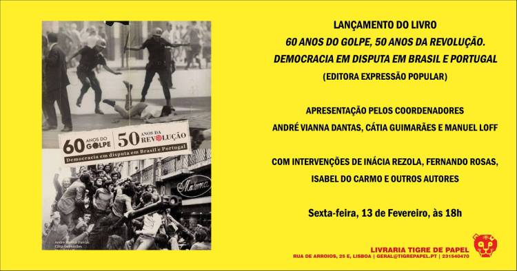 Lançamento 60 anos do golpe, 50 anos da revolução. Democracia em disputa em Brasil e Portugal