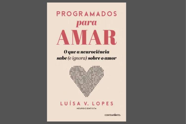 Apresentação do livro Programados Para Amar - O Que A Neurociência Sabe (E Ignora) Sobre O Amor 