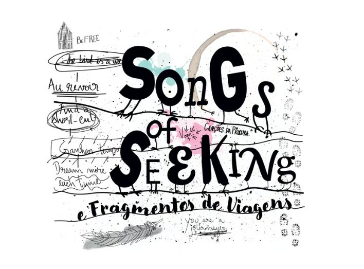 Songs of Seeking e Fragmentos de Viagem