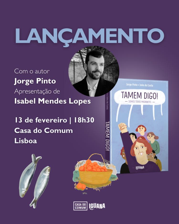 Apresentação do livro “Tamem Digo” de Jorge Pinto
																			Apresentação