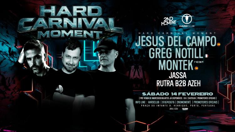 HardCarnival Moment w/Jesus del campo # Greg Notill # Montek # Jassa # Rutra b2b Azeh at HardClub