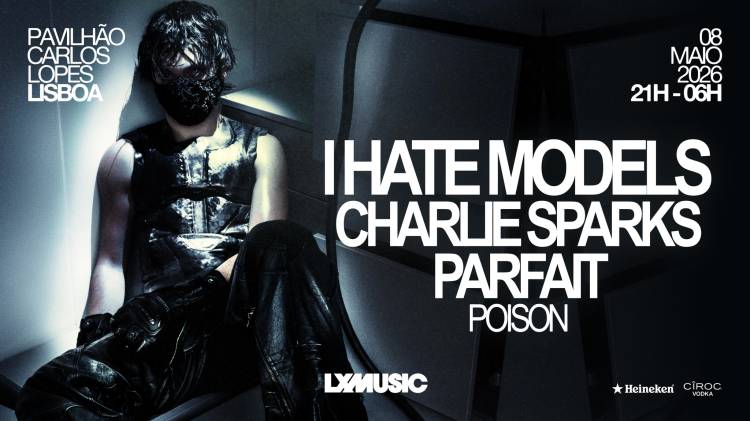LXMUSIC presents I Hate Models