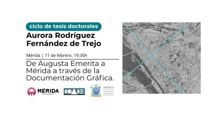 Ciclo Tesis Doctorales: «De Augusta Emerita a Mérida a través de la documentación gráfica» de Aurora Rodríguez Fernández de Trejo