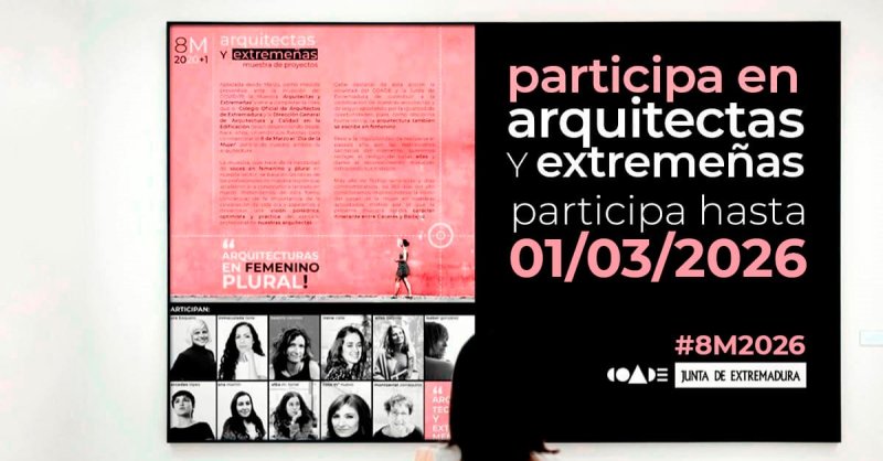 Arquitectas y Extremeñas: Muestra de Proyectos