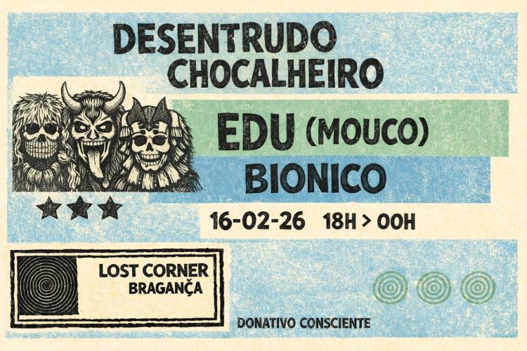 Desentrudo Chocalheiro no Lost Corner - Bragança
