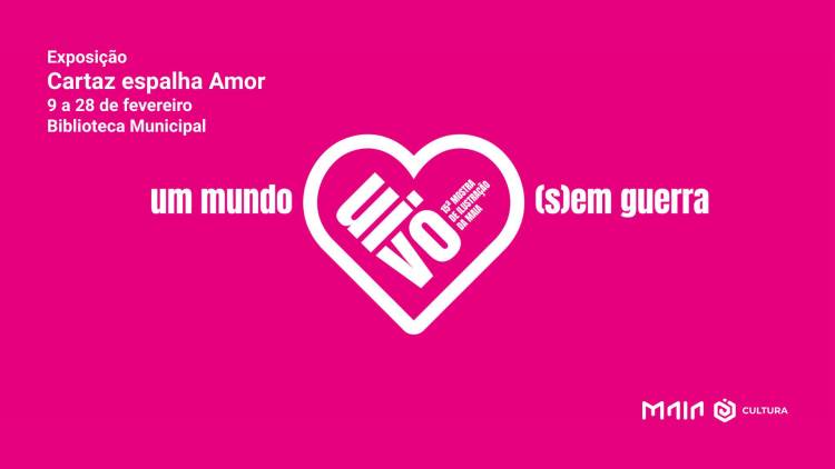 UIVO 15 — Mostra de Ilustração da Maia - Exposição “Cartaz Espalha Amor”
