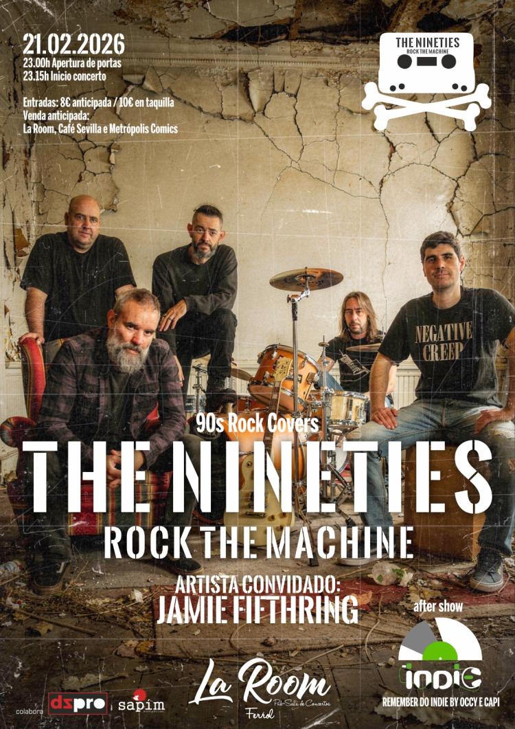 THE NINETIES ROCK THE MACHINE  (90s rock covers) + Jamie Fifthring  (anticipada 8 €)
