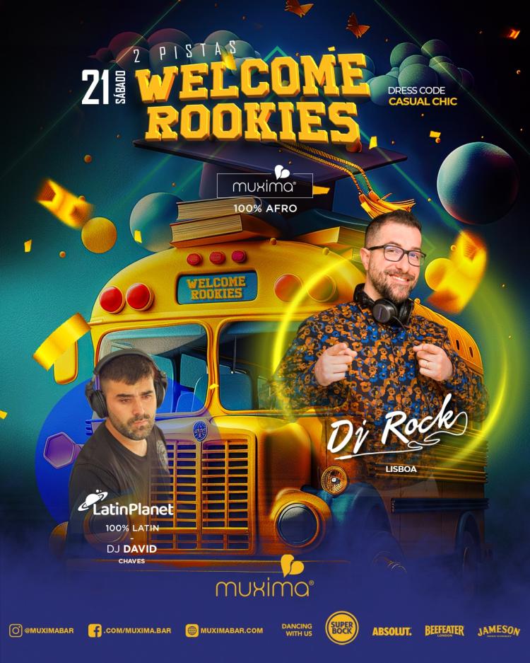 SÁBADO 21 FEVEREIRO  ► WELCOME ROOKIES   ►  2 pistas AFRO + LATIN 