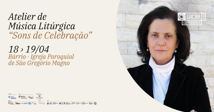 Atelier de Música Litúrgica – Sons de Celebração · Formação de Música Coral · Cistermúsica Sacra 