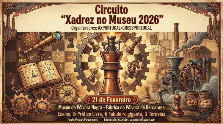 Circuito Xadrez no Museu 2026 - Museu da Pólvora Negra