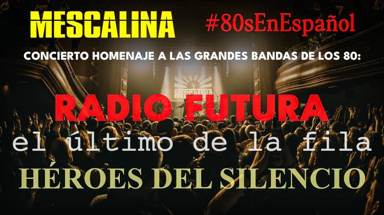 Radio Futura, El Último De La Fila y Héroes Del Silencio por MESCALINA en Valladolid