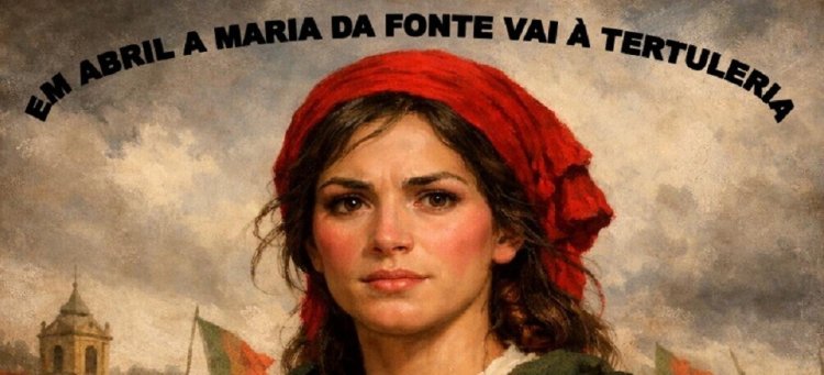 Tertuleria 'Em Abril a Maria da Fonte vai à Tertuleria'