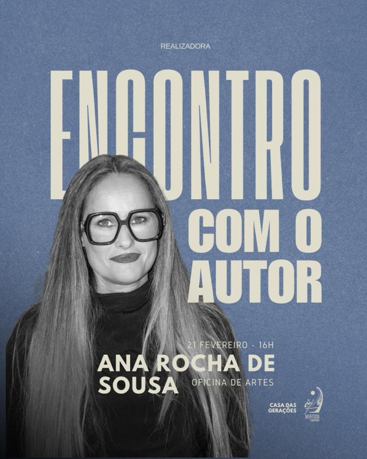 Encontro com o Autor - Ana Rocha de Sousa (Realizadora)