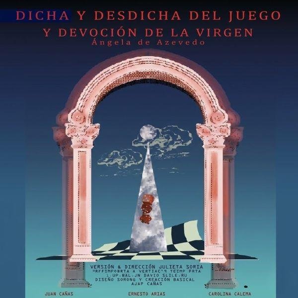 Dicha y desdicha del juego y devoción de la Virgen - Calema Producciones