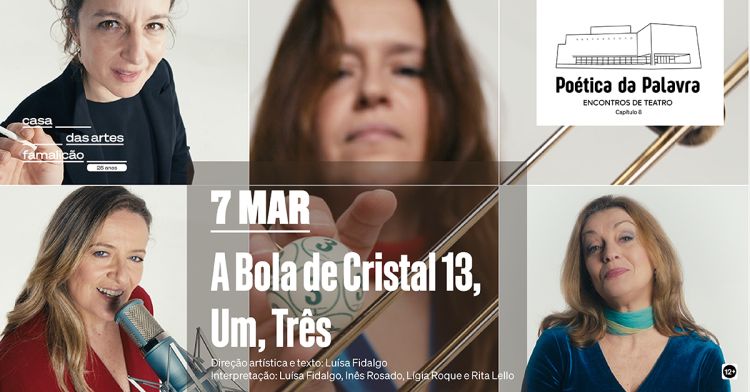 A Bola de Cristal 13, um, três I Poética da Palavra