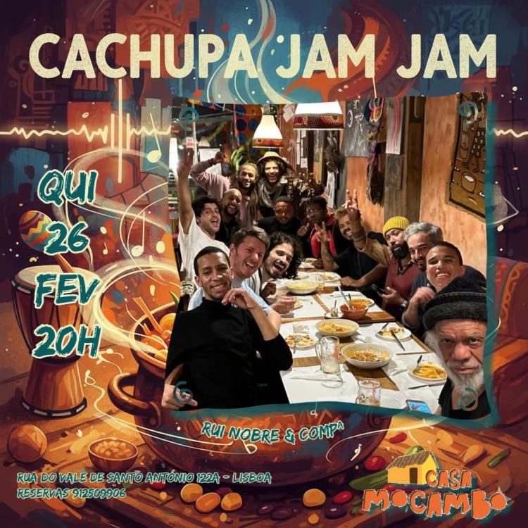 CACHUPA JAM JAM com Rui Nobre e Convidados