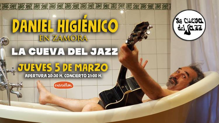 Daniel Higiénico en Zamora (La cueva del jazz)