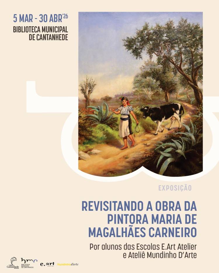Exposição de Pintura 'Revisitando a obra da pintora Maria Amélia de Magalhães Carneiro', trabalhos dos alunos das Escolas de Pintura E Art Atelier e Ateliê Mundinho d’Arte (Cantanhede)