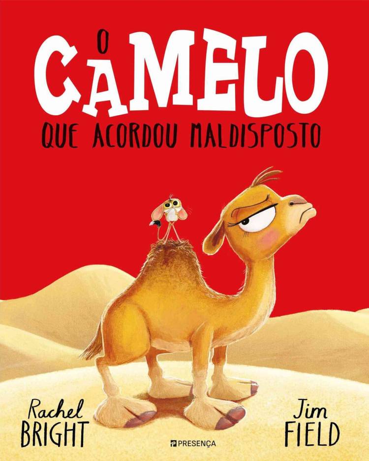 Às Páginas Tantas… Há uma história para ouvir - 'O Camelo que acordou maldisposto ' de Rachel Bright e Jim Field
