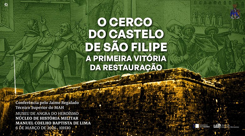Conferência: Cerco de São Filipe: a Primeira Vitória da Restauração