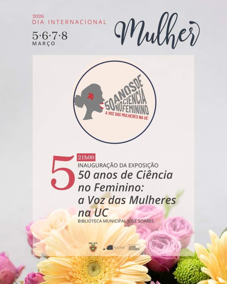Exposição - 50 anos de Ciência no Feminino: a Voz das Mulheres na UC