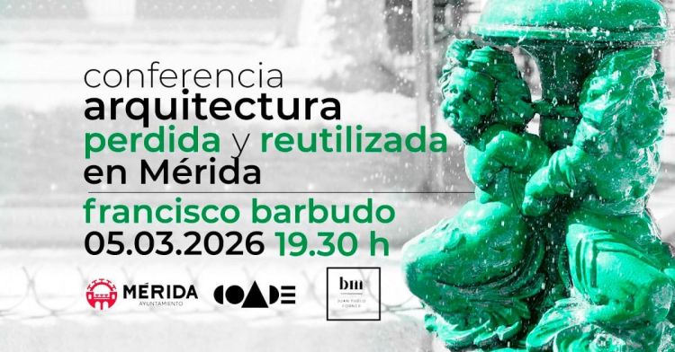 Conferencia «Arquitectura perdida y reutilizada en Mérida» de Francisco Barbudo