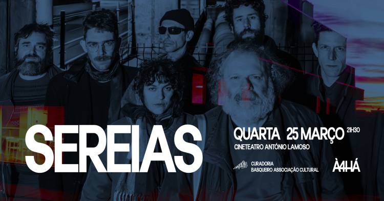 SEREIAS - À4HÁ - CINETEATRO ANTÓNIO LAMOSO