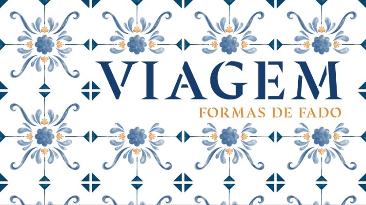 Viagem - Formas de Fado