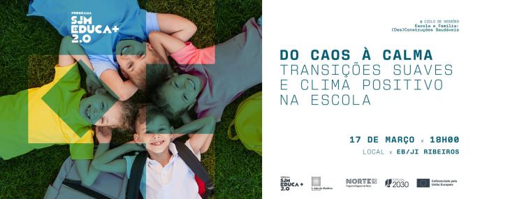 Sessão Temática | «Do caos à calma – Transições suaves e clima positivo na escola»