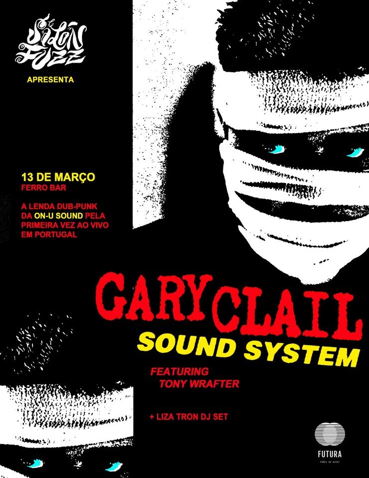 Gary Clail (On-U Sound) + Liza Tron (djset)