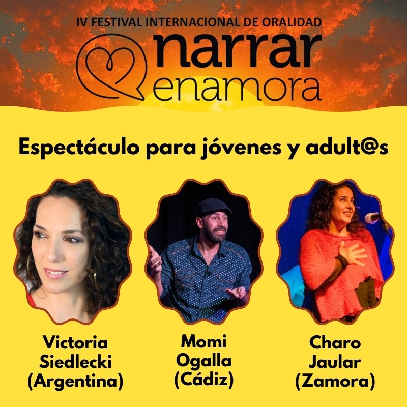 Teatro: NARRACIÓN ORAL, IV FESTIVAL INTERNACIONAL DE ORALIDAD «NARRAR ENAMORA