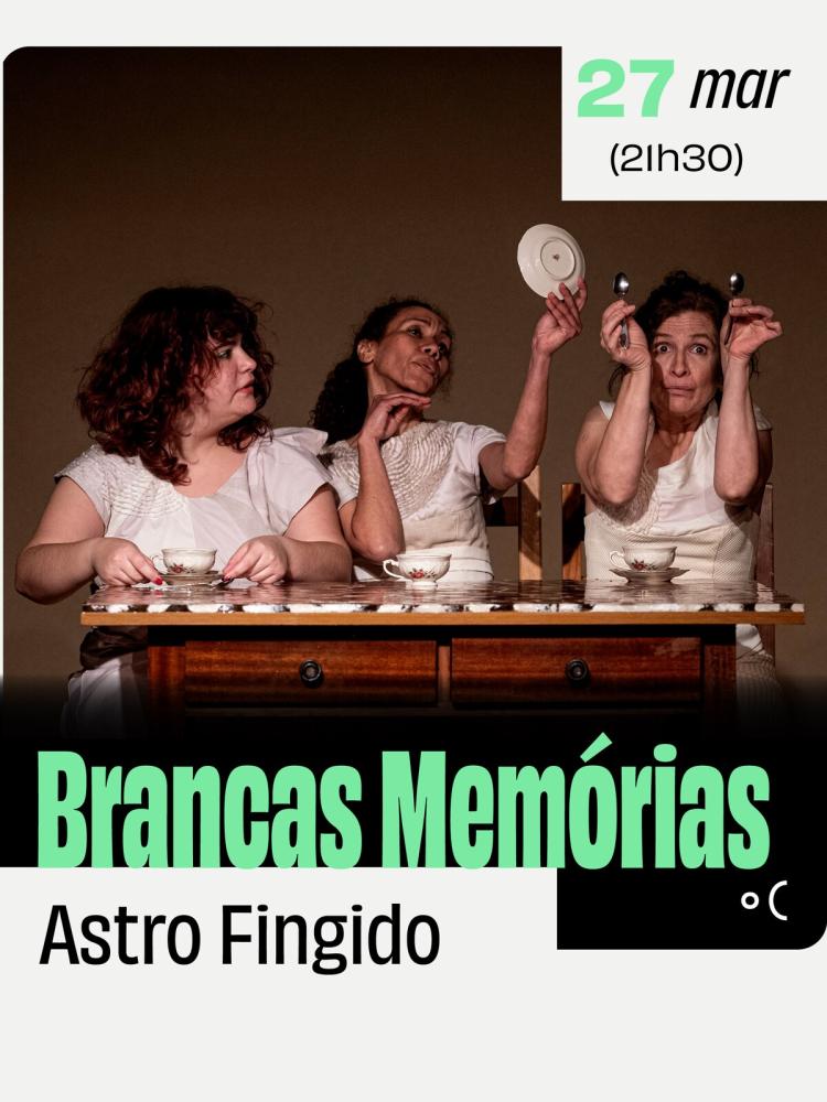 Brancas Memórias - Astro Fingido