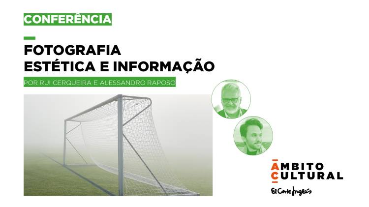 Conferência: Fotografia - Estética e Informação