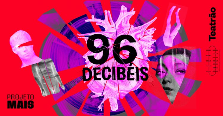 96 Decibéis | Teatrão e Terra Amarela