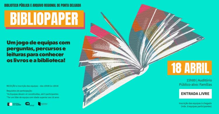 ?Bibliopaper do livro? celebra o m?s do livro e da leitura na Biblioteca P?blica e Arquivo Regional de Ponta Delgada