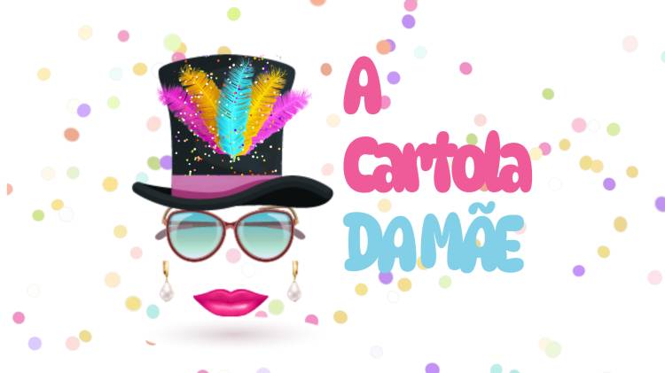 A Cartola da mãe