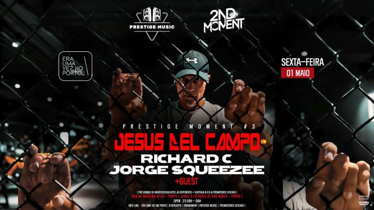 PRESTIGE MOMENT III w/JESUS DEL CAMPO & RICHARD C & JORGE SQUEEZEE AT ERA UMA VEZ NO PORTO