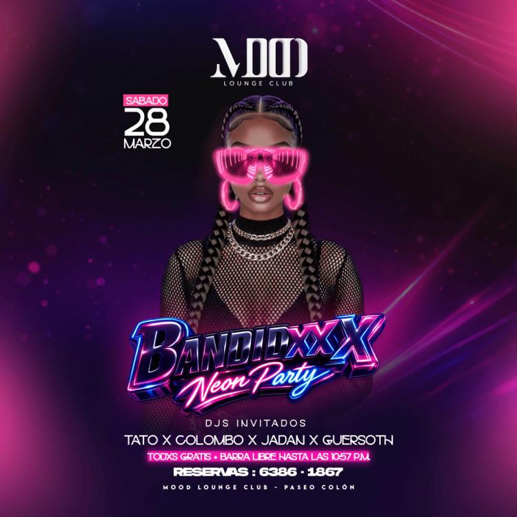 ✨ BANDIDXXX NEON PARTY @ MOOD LOUNGE CLUB ✨