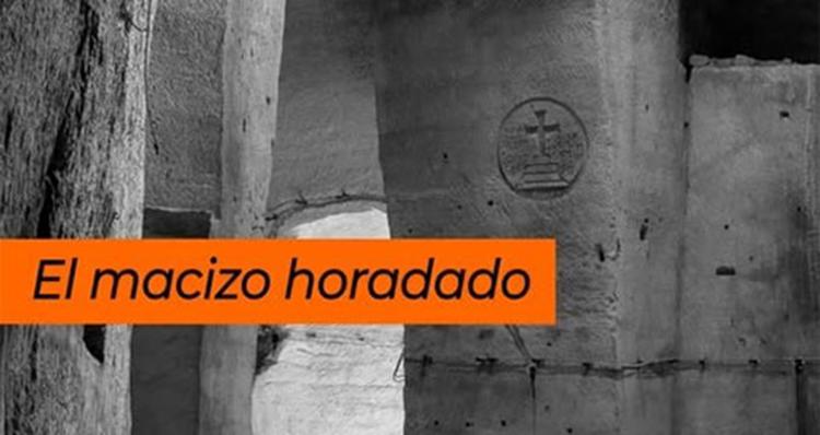 Exposición de fotografías. El macizo horadado