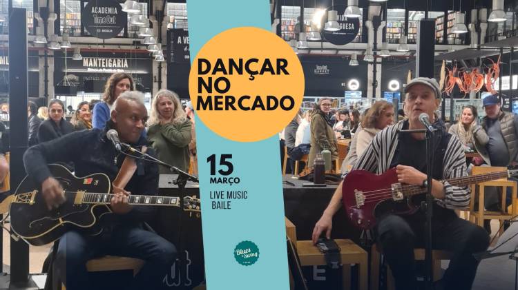 Dançar no Mercado com 'PT Blues' | Live Music&Dance 