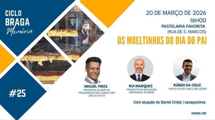 Ciclo Braga Memória #25 -Os moletinhos e o Dia do Pai 