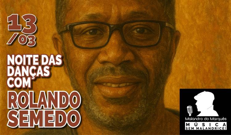 Noite das Danças com Rolando Semedo e Convidados