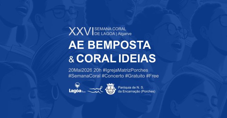 Coro Geral AE Bemposta & Coral Ideias do Levante | Concerto em Porches | XXVI Semana Coral de Lagoa